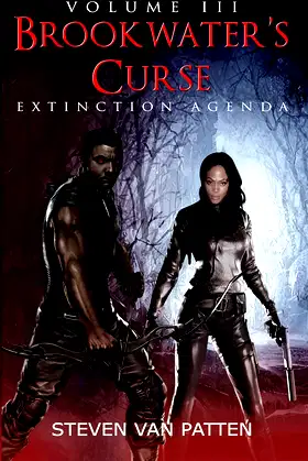 Brookwater's Curse Volume Three: Extinction Agenda poster