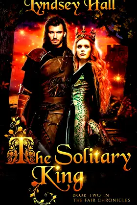 The Solitary King: A Dark YA Romantic Fantasy (The Fair Chronicles Book 2) poster