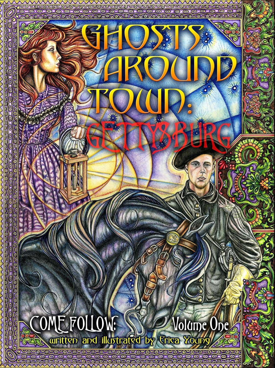 Ghosts Around Town: Gettysburg: Come Follow: Volume One poster