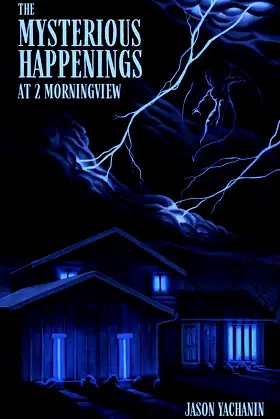 The Mysterious Happenings at 2 Morningview poster
