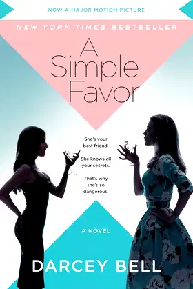 A Simple Favor [Movie Tie-in]: A Novel poster