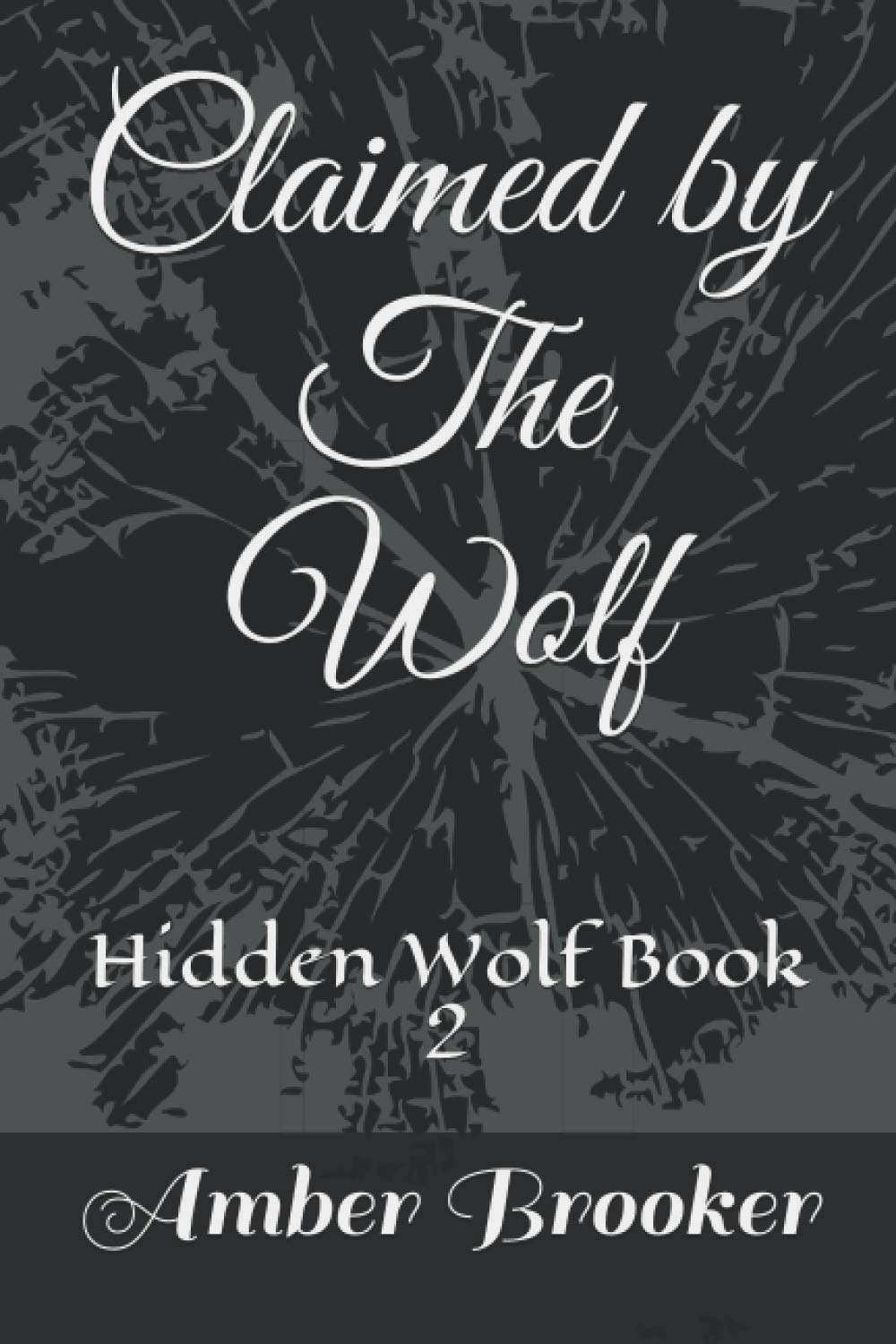 Claimed by The Wolf: Hidden Wolf Book 2 poster