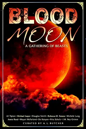 Blood Moon: A Gathering Of Beasts poster