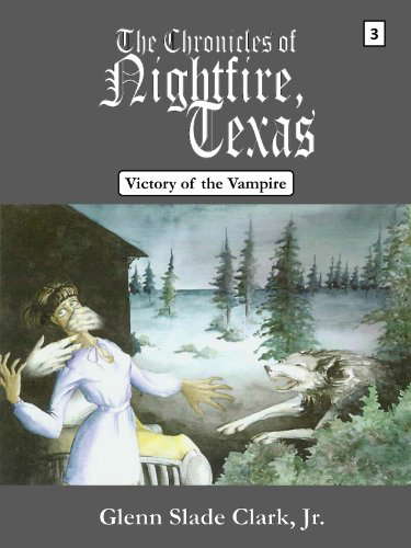 The Chronicles of Nightfire, Texas #3 "Victory of the Vampire" poster