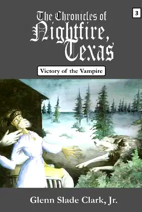 The Chronicles of Nightfire, Texas #3 "Victory of the Vampire" poster