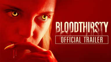 BLOODTHIRSTY (2021) Official Trailer poster