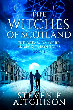 The Witches of Scotland: The Dream Dancers: Akashic Chronicles Book 3 poster