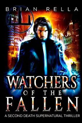 Watchers of the Fallen: A Second Death Supernatural Thriller poster