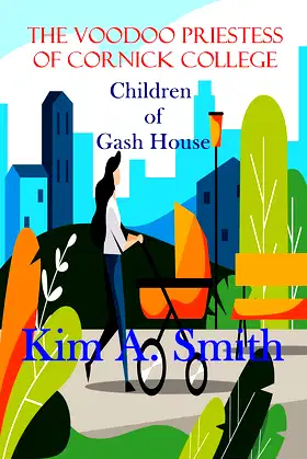 The Voodoo Priestess of Cornick College: Children of Gash House poster