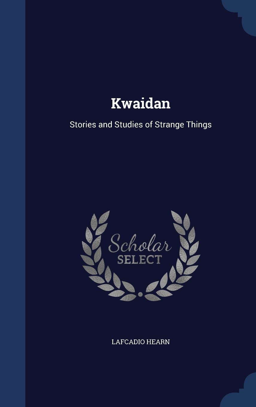Kwaidan: Stories and Studies of Strange Things poster