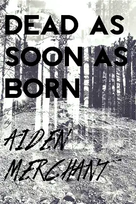 Dead As Soon As Born poster