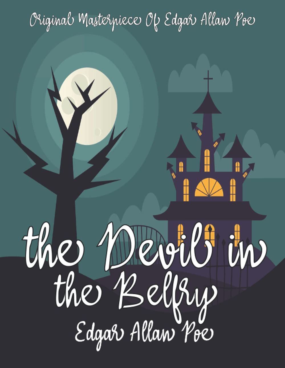 The Devil in the Belfry By Edgar Allan Poe Annotated. poster