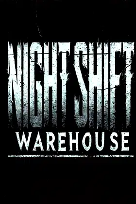 Night shift: Warehouse poster