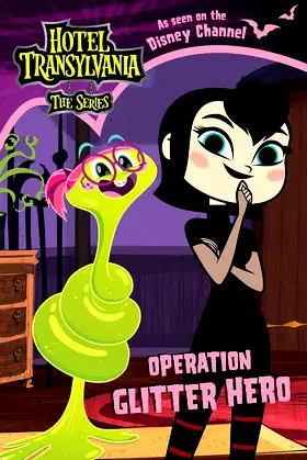 Operation Glitter Hero (Hotel Transylvania: The Series) poster