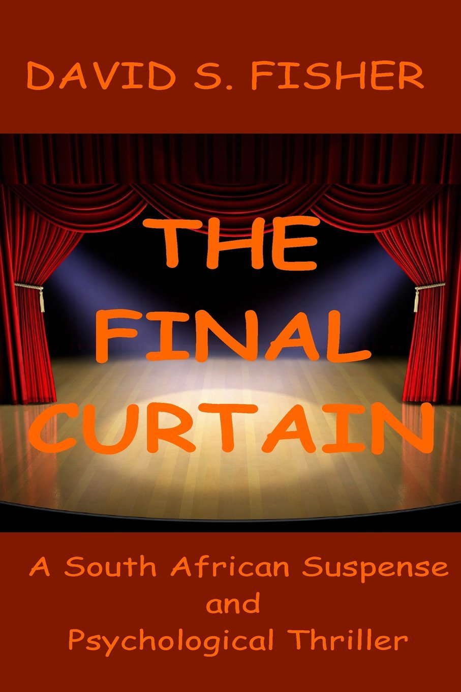The Final Curtain: A South Africa Suspense and Psychological Thriller poster