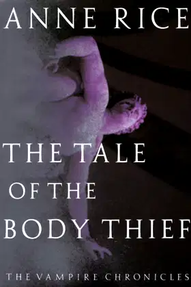 The Tale of the Body Thief (Vampire Chronicles) poster