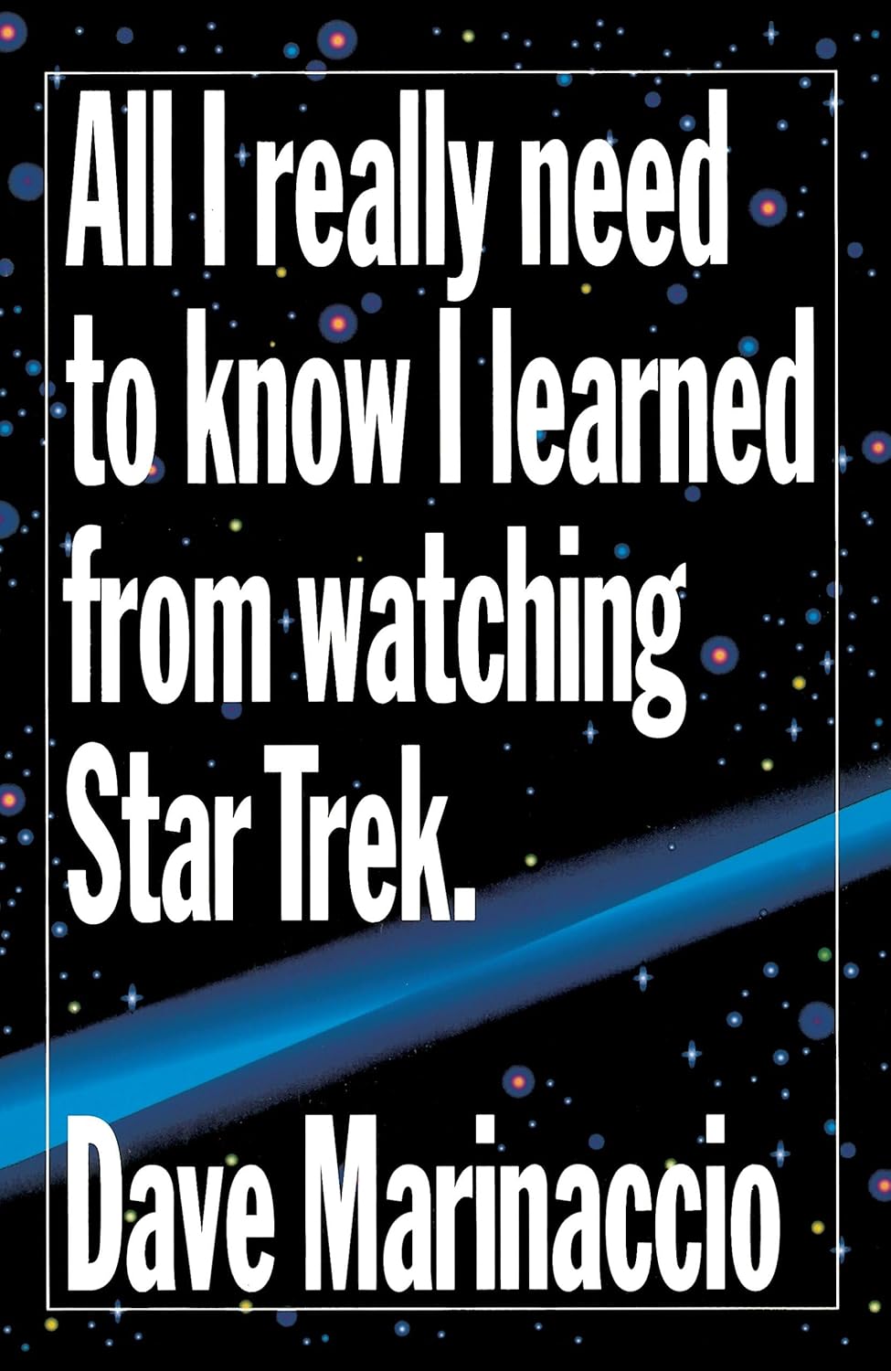 All I Really Need to Know I Learned from Watching Star Trek poster
