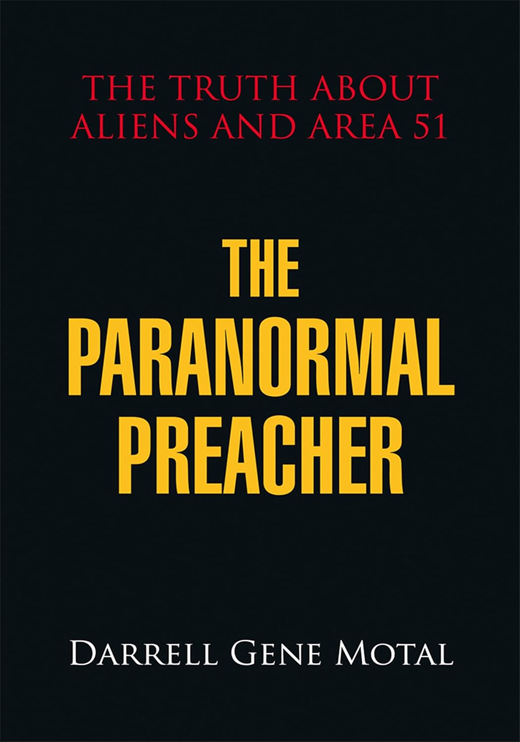 The Paranormal Preacher: The Truth About Aliens and Area 51 poster