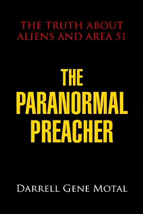 The Paranormal Preacher: The Truth About Aliens and Area 51 poster
