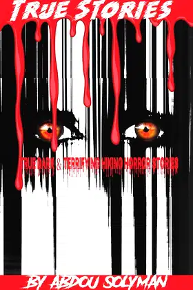 TRUE Dark & Terrifying Hiking Horror Stories poster