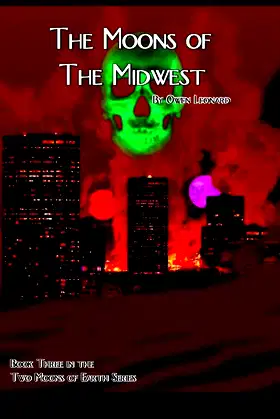 The Moons of the Midwest (The Two Moons of Earth Series Book 3) poster