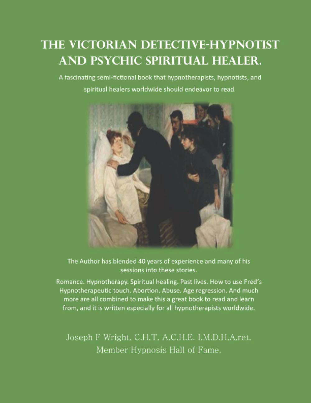 The Victorian Detective-Hypnotist and Psychic Spiritual Healer poster