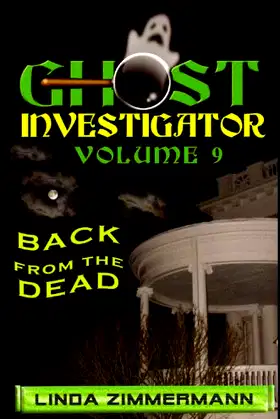 Ghost Investigator Volume 9: Back from the Dead poster