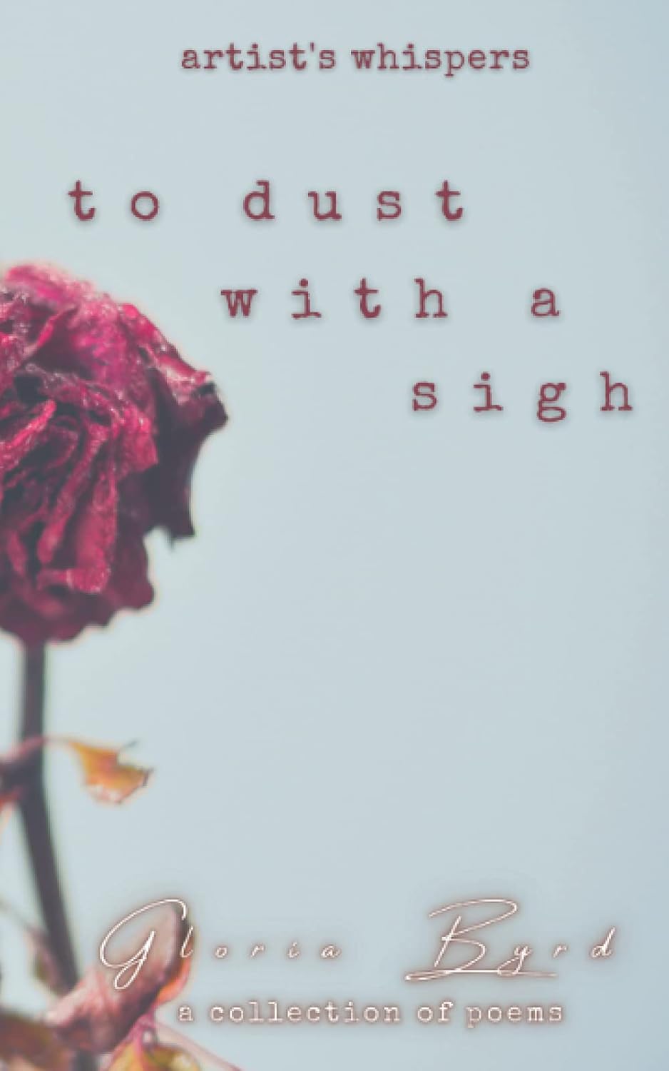 To Dust with a Sigh (Artist's Whispers, Book 3) poster