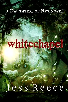 Whitechapel: A Daughters of Nyx Novel poster