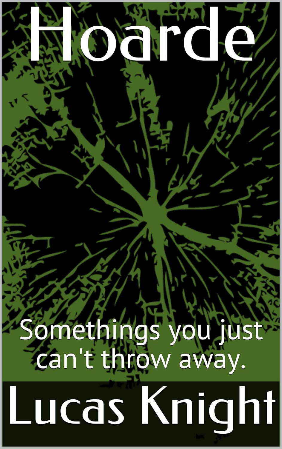 Hoarde: Somethings you just can't throw away. poster