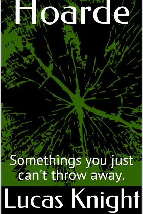 Hoarde: Somethings you just can't throw away. poster