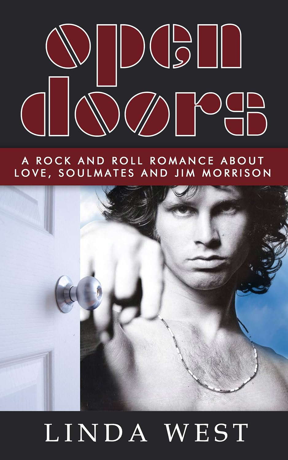 Open Doors: A Rock and Roll Romance About Love, Soulmates and Jim Morrison poster