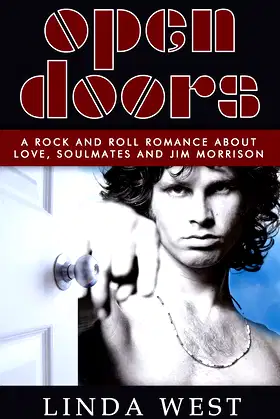 Open Doors: A Rock and Roll Romance About Love, Soulmates and Jim Morrison poster