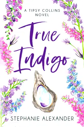 True Indigo: A Tipsy Collins Novel (Tipsy Collins Series) poster