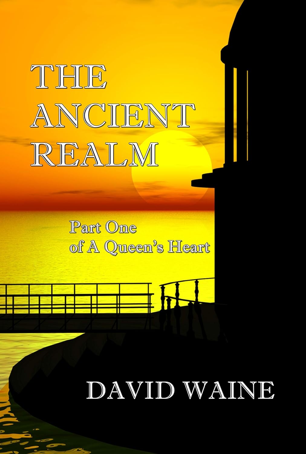 The Ancient Realm: Part One of A Queen's Heart poster