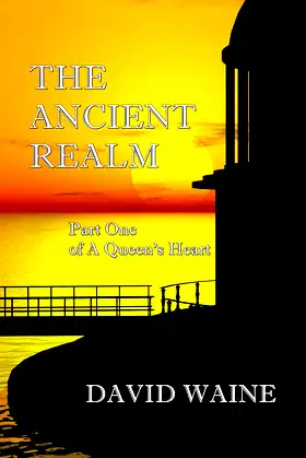 The Ancient Realm: Part One of A Queen's Heart poster