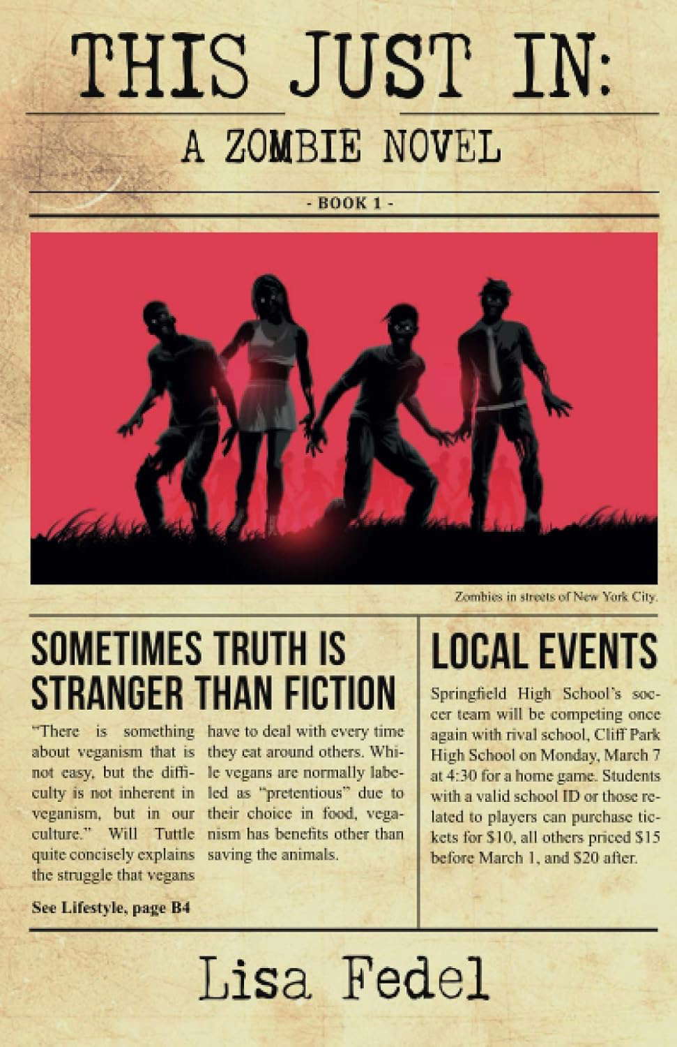 This Just In: A Zombie Novel (Sometimes Truth is Stranger Than Fiction) poster