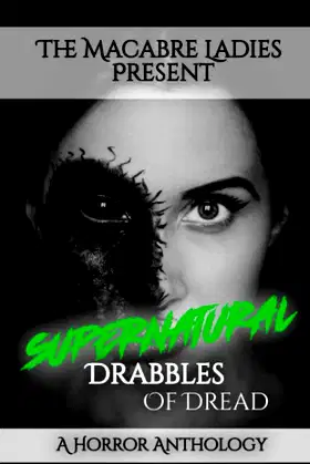 Supernatural Drabbles of Dread: A Horror Anthology poster
