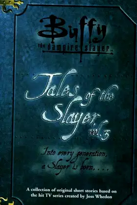 Tales of the Slayer, Volume 3 (Buffy the Vampire Slayer) poster