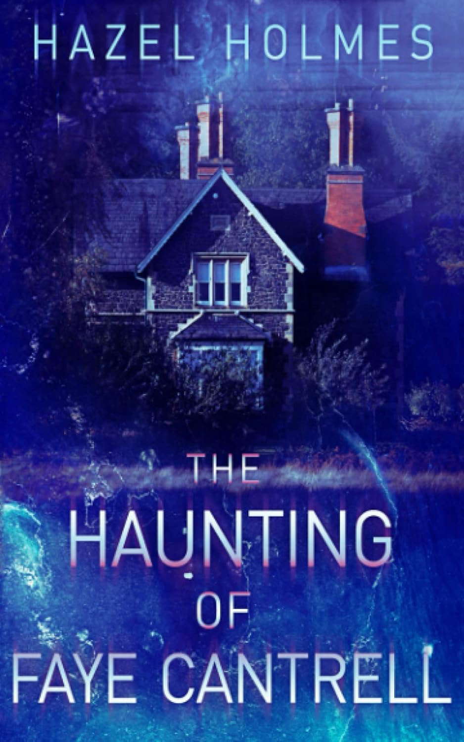 The Haunting of Faye Cantrell (A Riveting Haunted House Mystery Series) poster