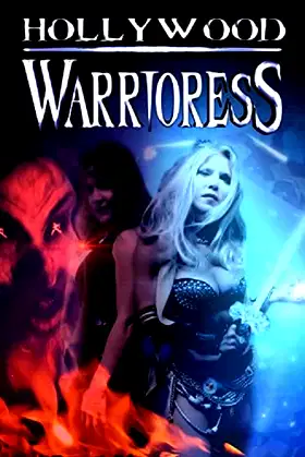 Hollywood Warrioress: The Movie poster