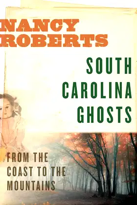 South Carolina Ghosts: From the Coast to the Mountains poster