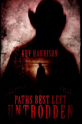Paths Best Left Untrodden poster