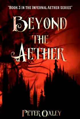 Beyond The Aether: Book 3 in the Infernal Aether Series poster
