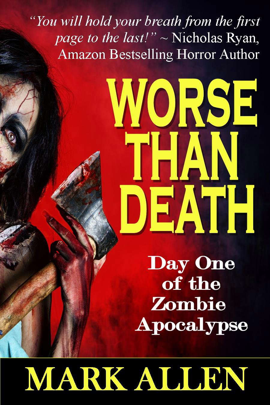 WORSE THAN DEATH: Day One of the Zombie Apocalypse poster