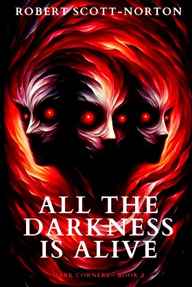 All the Darkness is Alive (Dark Corners) poster