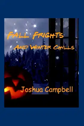 Fall Frights And Winter Chills poster