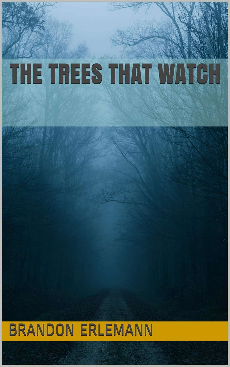 The Trees That Watch poster