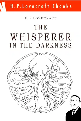 The Whisperer in Darkness (H.P. Lovecraft Ebooks Book 19) poster
