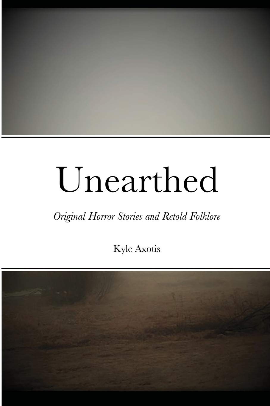 Unearthed: Original Horror Stories and Retold Folklore poster